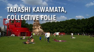 Tadashi Kawamata, Collective Folie